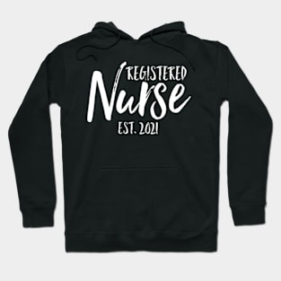 Rn Graduation Nursing Quote Registered Nurse Est 2021 Hoodie